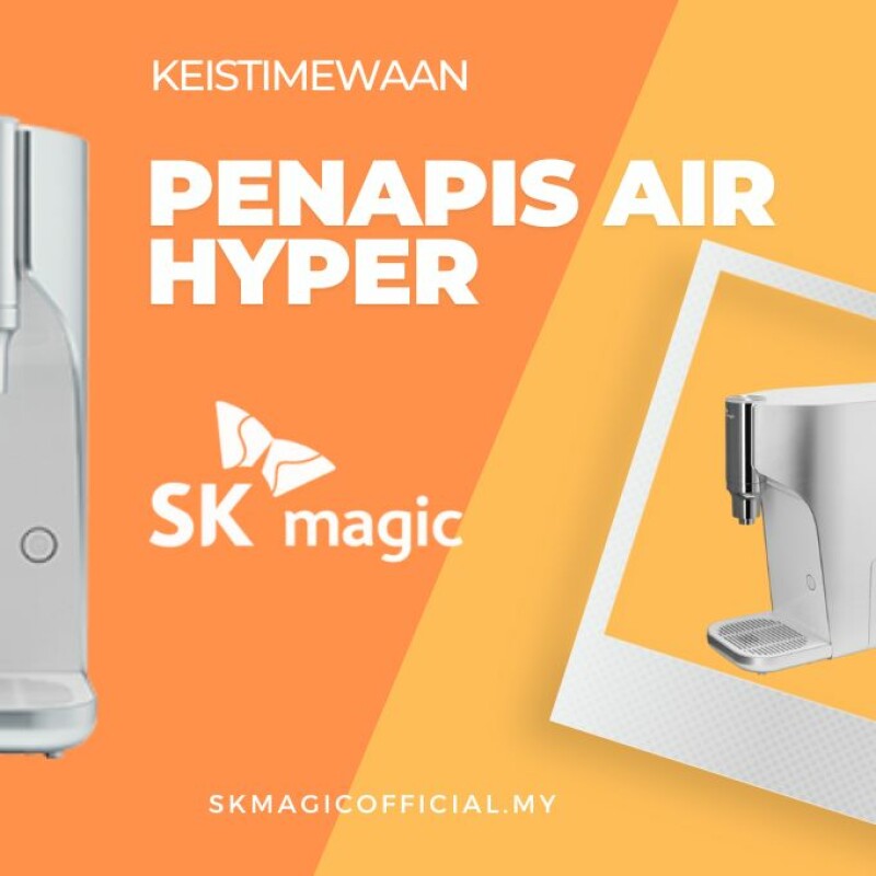 Keistimewaan penapis air Hyper Sk Magic